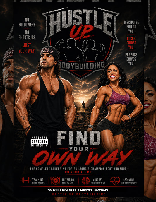 (PDF Download) Hustle Up Bodybuilding Presents... Find Your Own Way (PDF Download)